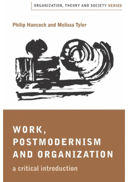 Work, Postmodernism and Organization