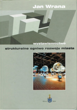 Wystawiennictwo strukturalne ogniwo rozwoju miasta