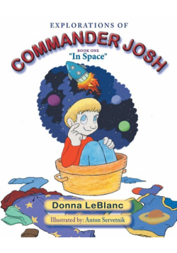Explorations of Commander Josh, Book One