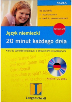 Język niemiecki 20 minut każdego dnia poziom podstawowy i średnio zaawansowany z CD