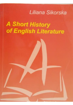 Sikorska Liliana - A Short History of English Literature