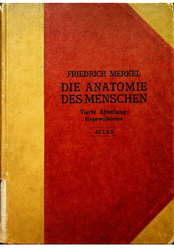 Die Anatomie des Menschen Atlas zur Eingeweidelehre 1915 r.