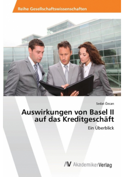 Auswirkungen von Basel II auf das Kreditgeschäft