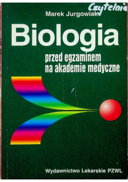 Biologia przed egzaminem na akademie medyczne