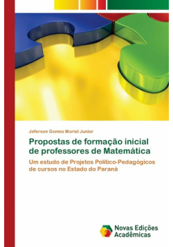 Propostas de formação inicial de professores de Matemática