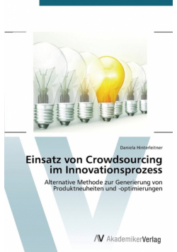 Einsatz von Crowdsourcing im Innovationsprozess
