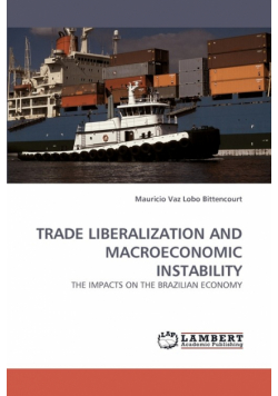 Trade Liberalization And Macroeconomic Instability