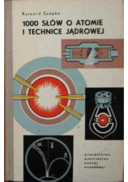 1000 słów o atomie i technice jądrowej