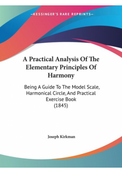 A Practical Analysis Of The Elementary Principles Of Harmony