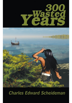 300 Wasted Years