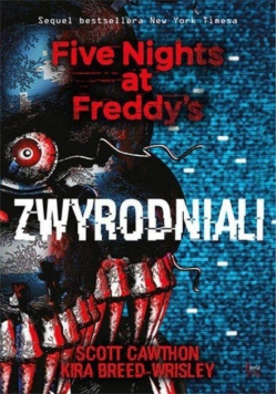 Five Nights at Freddys 2 Zwyrodniali