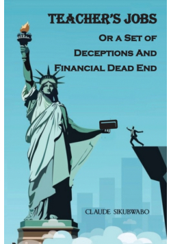 TEACHER'S JOBS Or a Set of Deceptions And Financial Dead End