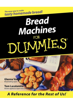 Bread Machines for Dummies