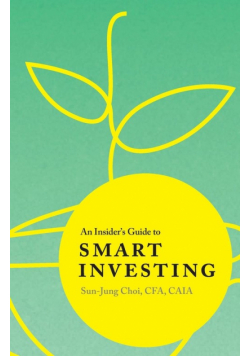 An Insider's Guide to Smart Investing