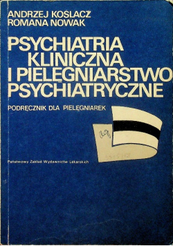 Psychiatria kliniczna i pielęgniarstwo psychiatryczne
