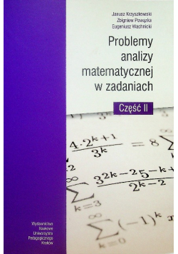 Problemy analizy matematycznej w zadaniach cz 2