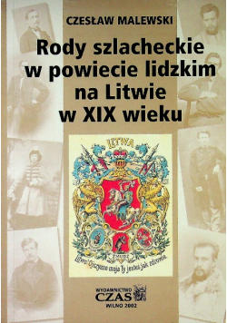 Rody szlacheckie w powiecie lidzkim na Litwie w XIX wieku