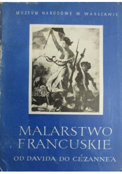 Malarstwo francuskie od Davida do Cezannea