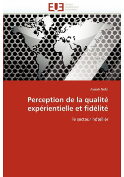 Perception de la qualité expérientielle et fidélité