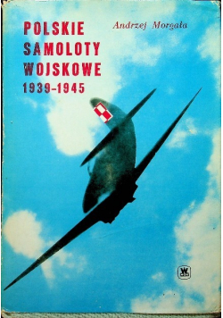 Polskie samoloty wojskowe 1939-1945