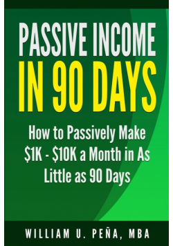 Passive Income in 90 Days
