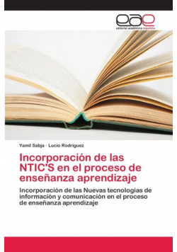 Incorporación de las NTIC'S en el proceso de enseñanza aprendizaje