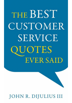 The Best Customer Service Quotes Ever Said