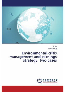 Environmental crisis management and earnings strategy