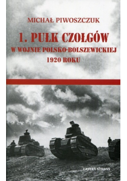 1 pułk czołgów w wojnie polsko - bolszewickiej 1920 roku