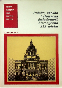 Polska czeska i słowacka świadomość historyczna XIX wieku