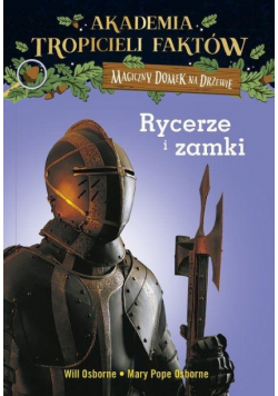 Rycerze i zamki. Magiczny domek na drzewie