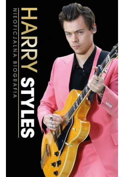 Harry Styles Nieoficjalna Biografia
