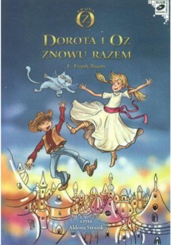 Dorota i Oz znowu razem. Audiobook