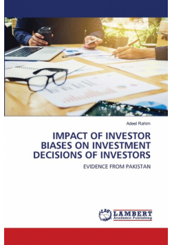 Impact Of Investor Biases On Investment Decisions Of Investors