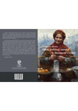 Obraz kobiecej starości w literaturze i sztuce