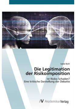 Die Legitimation der Risikoimposition