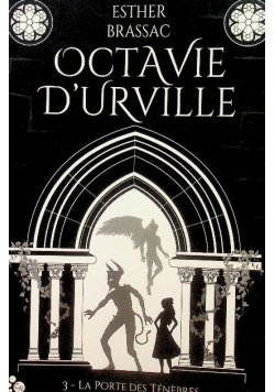 Octavie d Urville Tome 3 la porte des tenebres