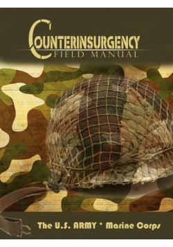 The U.S. Army/Marine Corps Counterinsurgency Field Manual