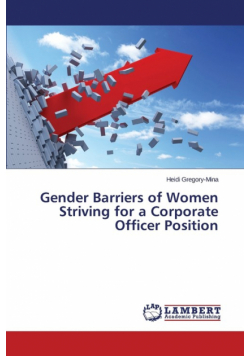 Gender Barriers of Women Striving for a Corporate Officer Position