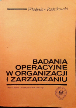 Badania operacyjne w organizacji i zarządzaniu