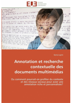 Annotation et recherche contextuelle des documents multimédias