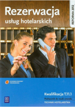 Rezerwacja usług hotelarskich Podręcznik do nauki zawodu technik hotelarstwa
