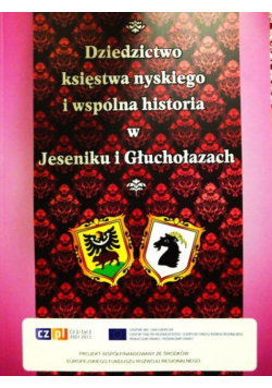 Dziedzictwo księstwa nyskiego i wspólna historia w Jeseniku i Głuchołazach