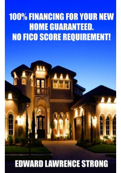 100% Financing For Your New Home Guaranteed. No FICO Score Requirement!