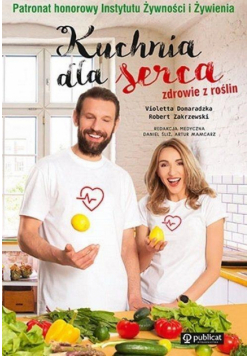 Kuchnia dla serca. Zdrowie z roślin