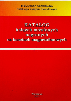 Katalog książek mówionych nagranych na kasetach magnetofonowych