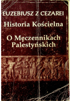Historia kościelna o Męczennikach Palestyńskich reprint 1924r