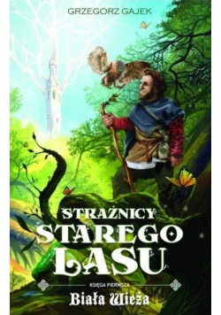 Strażnicy Starego Lasu