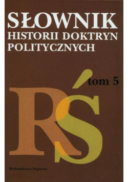 Słownik historii doktryn politycznych Tom V