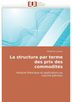 La Structure Par Terme Des Prix Des Commodites